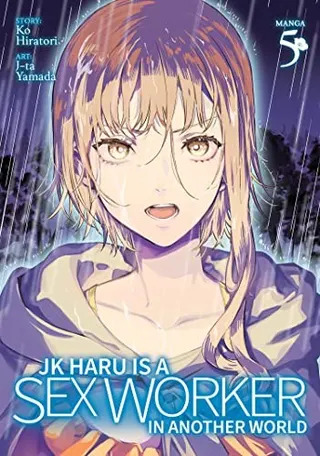 Cover of JK Haru is a Sex Worker in Another World (Manga) Vol. 5