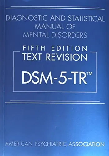 Cover of Diagnostic and Statistical Manual of Mental Disorders, Fifth Edition, Text Revision (DSM-5-TR(tm))