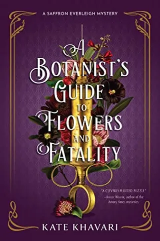 Cover of A Botanist's Guide to Flowers and Fatality