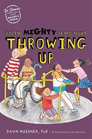 Cover of Facing Mighty Fears About Throwing up