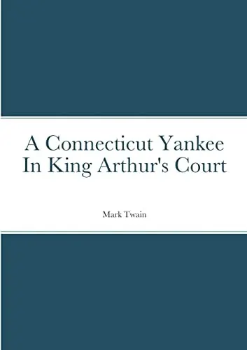 Cover of A Connecticut Yankee in King Arthur's Court