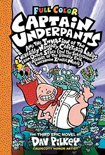 Cover of Captain Underpants and the Invasion of the Incredibly Naughty Cafeteria Ladies from Outer Space