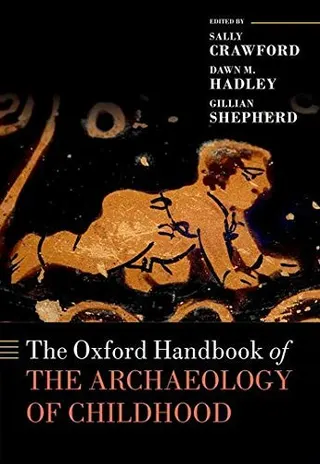 Cover of Oxford Handbook of the Archaeology of Childhood