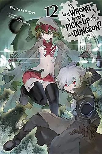 Cover of Is It Wrong to Try to Pick Up Girls in a Dungeon?, Vol. 12