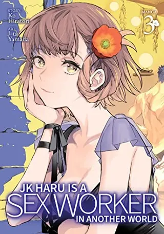 Cover of JK Haru is a Sex Worker in Another World (Manga) Vol. 3