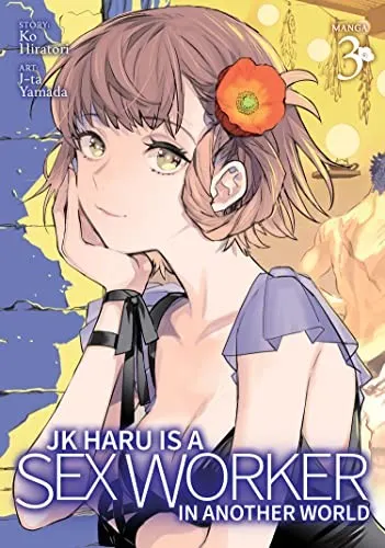 Cover of JK Haru is a Sex Worker in Another World (Manga) Vol. 3
