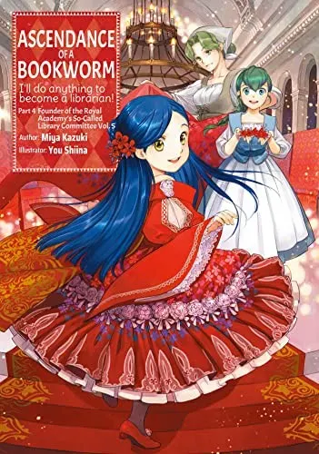 Cover of Ascendance of a Bookworm: Part 4 Founder of the Royal Academy's Library Committee, Vol. 5