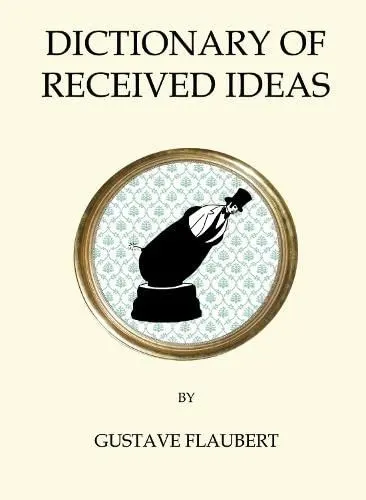 Cover of Dictionary of Received Ideas