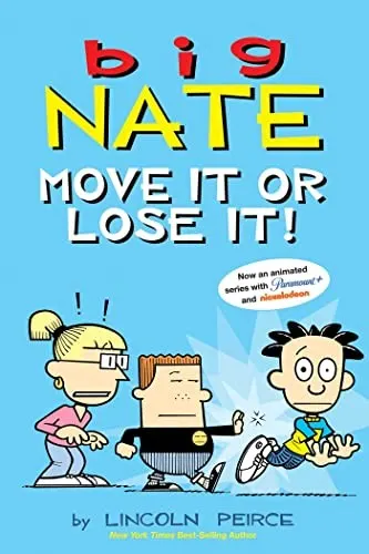 Cover of Big Nate Move It or Lose It!