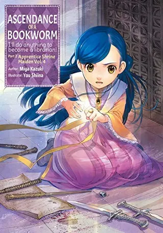 Cover of Ascendance of a Bookworm: Part 2 Apprentice Shrine Maiden, Vol. 4