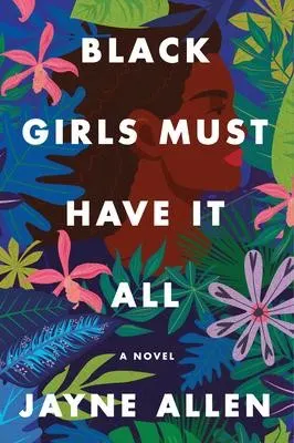 Cover of Black Girls Must Have It All