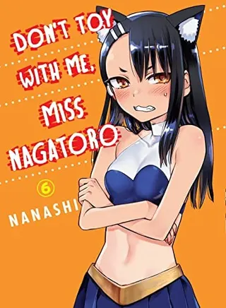 Cover of Don't Toy With Me, Miss Nagatoro 6