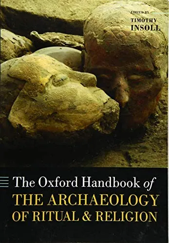 Cover of The Oxford handbook of the archaeology of ritual and religion