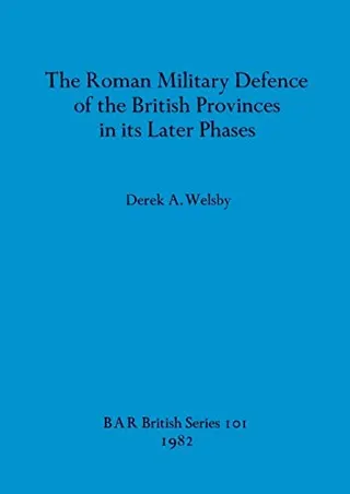 Cover of The Roman military defence of the British provinces in its later phases