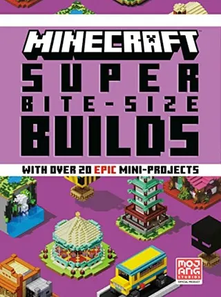 Cover of Minecraft: Super Bite-Size Builds (Over 20 Epic Mini-Projects)