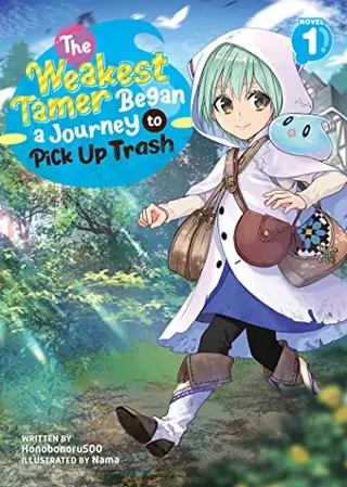 Cover of The Weakest Tamer Began a Journey to Pick Up Trash (Light Novel) Vol. 1