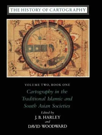 Cover of Cartography in the traditional Islamic and South Asian societies