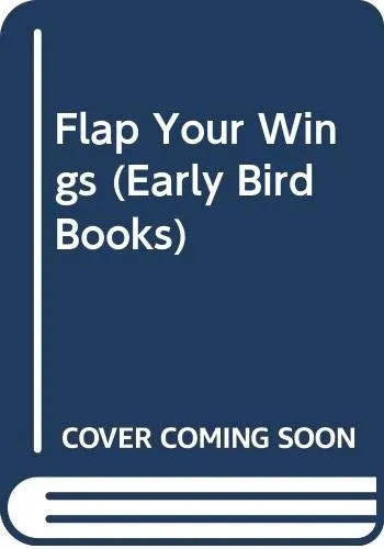 Cover of Flap Your Wings
