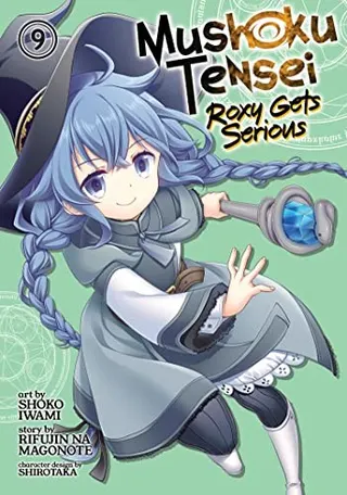 Cover of Mushoku Tensei: Roxy Gets Serious Vol. 9