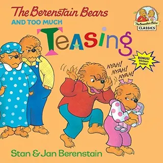Cover of The Berenstain Bears and too much teasing