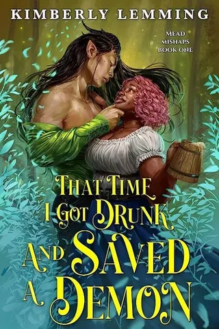 Cover of That Time I Got Drunk and Saved A Demon