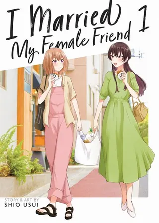 Cover of I Married My Female Friend Vol. 1