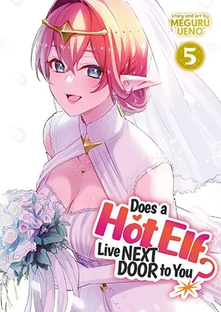 Cover of Does a Hot Elf Live Next Door to You? Vol. 5