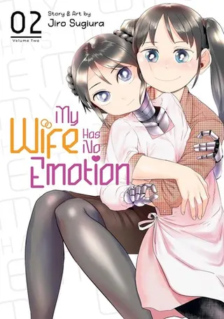Cover of My Wife Has No Emotion Vol. 2
