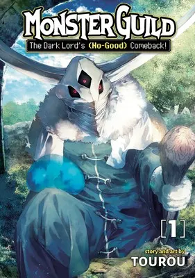 Cover of Monster Guild: The Dark Lord's (No-Good) Comeback! Vol. 1
