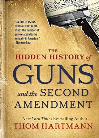 Cover of The Hidden History of Guns and the Second Amendment
