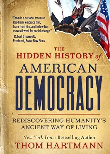 Cover of The Hidden History of American Democracy
