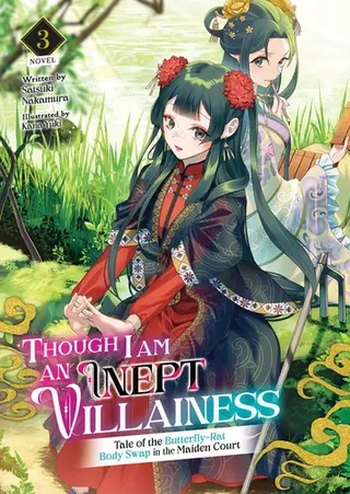 Cover of Though I Am an Inept Villainess: Tale of the Butterfly-Rat Body Swap in the Maiden Court (Light Novel) Vol. 3