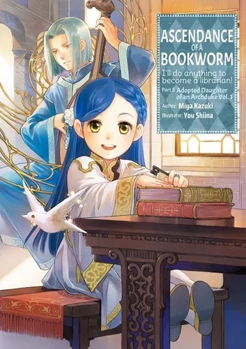 Cover of Ascendance of a Bookworm: Part 3 Adopted Daughter of an Archduke, Vol. 1