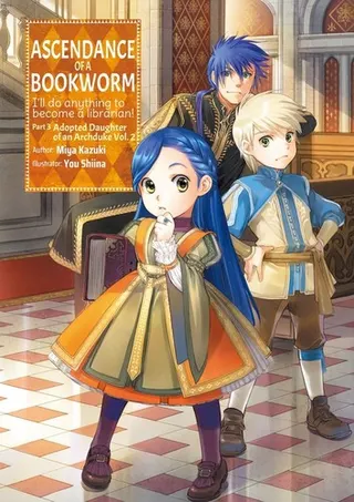 Cover of Ascendance of a Bookworm: Part 3 Adopted Daughter of an Archduke, Vol. 2