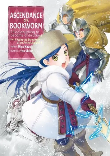 Cover of Ascendance of a Bookworm: Part 3 Adopted Daughter of an Archduke, Vol. 3