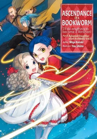 Cover of Ascendance of a Bookworm: Part 3 Adopted Daughter of an Archduke, Vol. 5