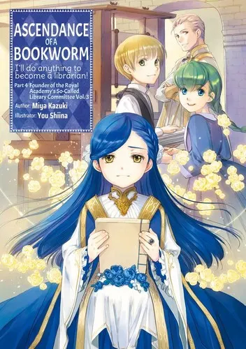 Cover of Ascendance of a Bookworm: Part 4 Founder of the Royal Academy's Library Committee, Vol. 3