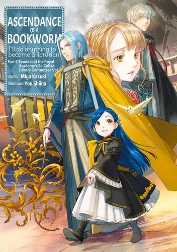 Cover of Ascendance of a Bookworm: Part 4 Founder of the Royal Academy's Library Committee, Vol. 7