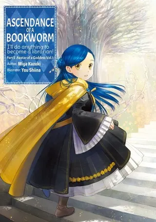 Cover of Ascendance of a Bookworm: Part 5 Avatar of a Goddess, Vol. 1