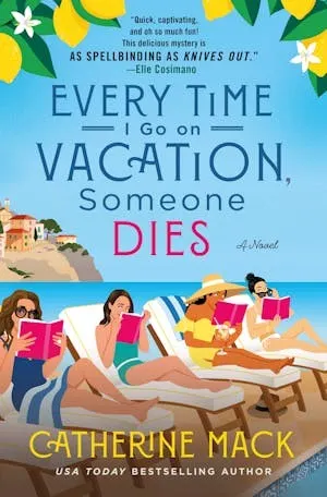 Cover of Every Time I Go on Vacation, Someone Dies