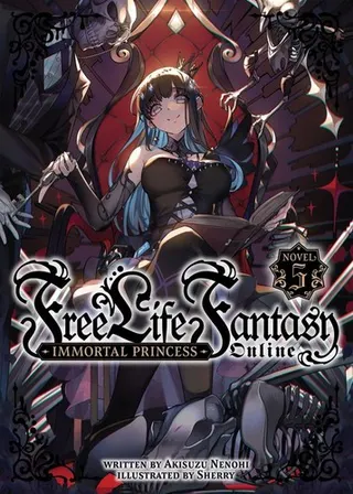 Cover of Free Life Fantasy Online: Immortal Princess (Light Novel) Vol. 5