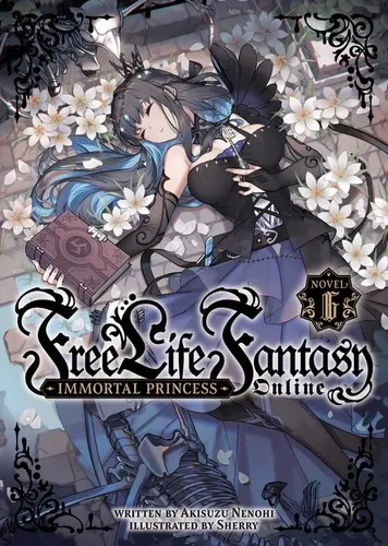 Cover of Free Life Fantasy Online: Immortal Princess (Light Novel) Vol. 6