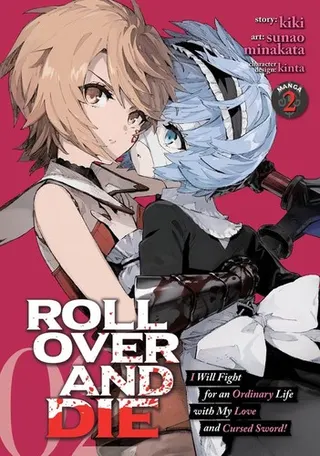 Cover of ROLL OVER AND DIE: I Will Fight for an Ordinary Life with My Love and Cursed Sword! (Manga) Vol. 2
