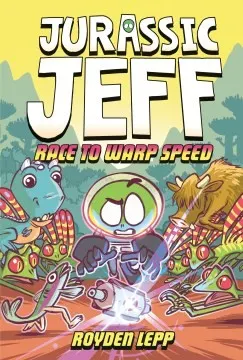 Cover of Jurassic Jeff: Race to Warp Speed (Jurassic Jeff Book 2)