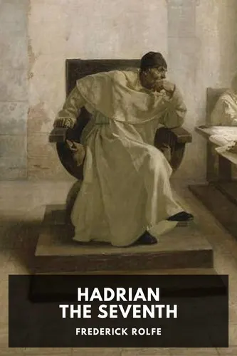 Cover of Hadrian the Seventh