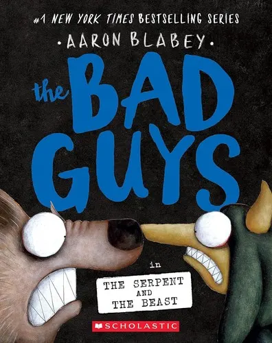 Cover of The Bad Guys: Episode 19: The Serpent and the Beast