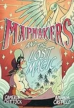 Cover of Mapmakers and the Lost Magic