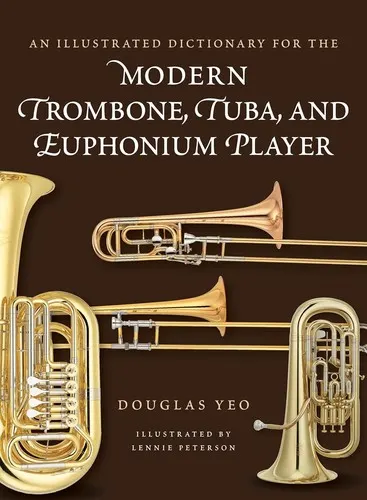 Cover of Illustrated Dictionary for the Modern Trombone, Tuba, and Euphonium Player
