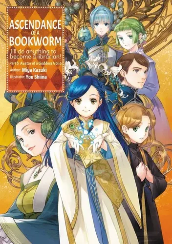 Cover of Ascendance of a Bookworm: Part 5 Avatar of a Goddess, Vol. 6