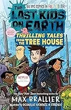 Cover of The Last Kids on Earth: Thrilling Tales from the Tree House